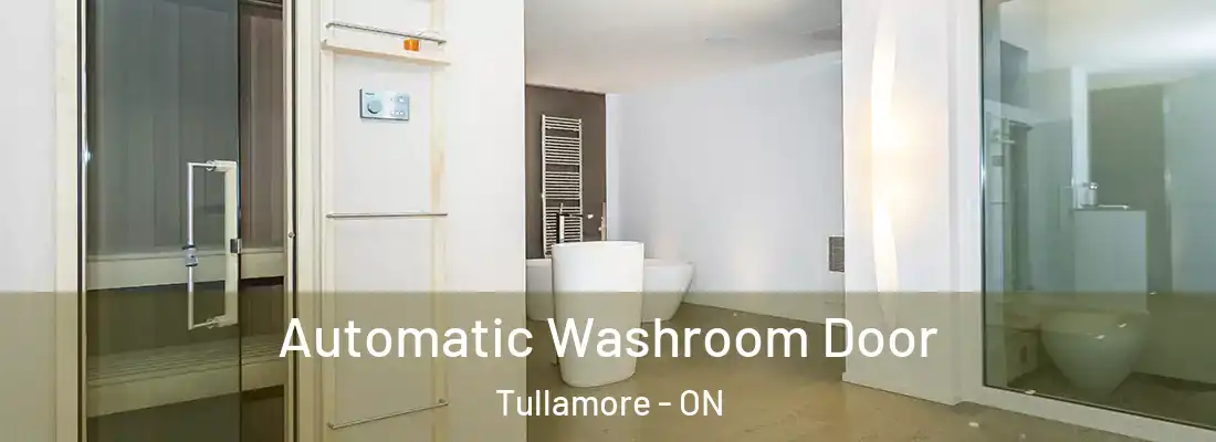  Automatic Washroom Door Tullamore - ON