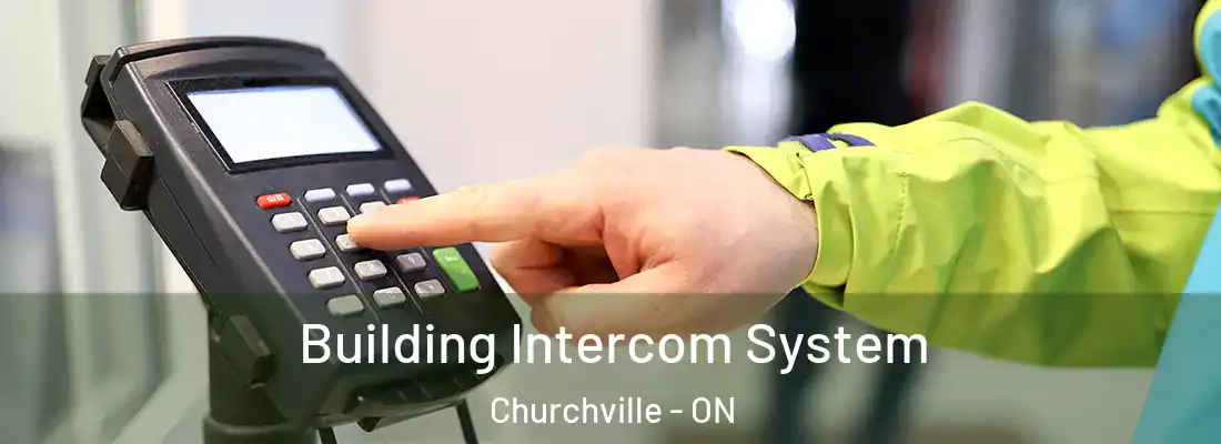  Building Intercom System Churchville - ON