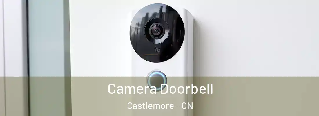  Camera Doorbell Castlemore - ON