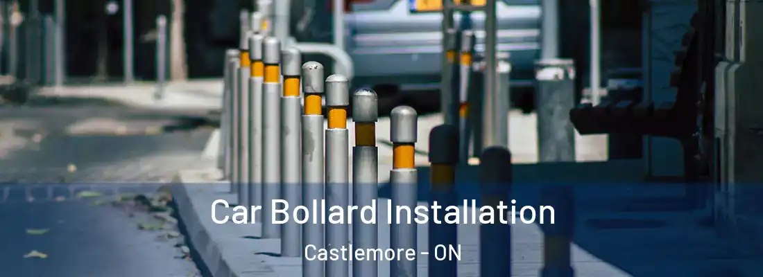  Car Bollard Installation Castlemore - ON