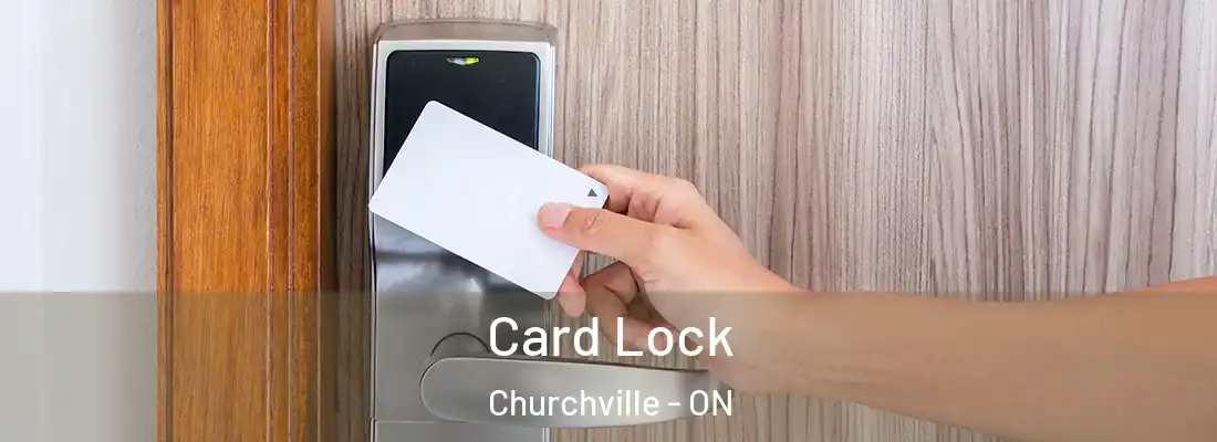  Card Lock Churchville - ON