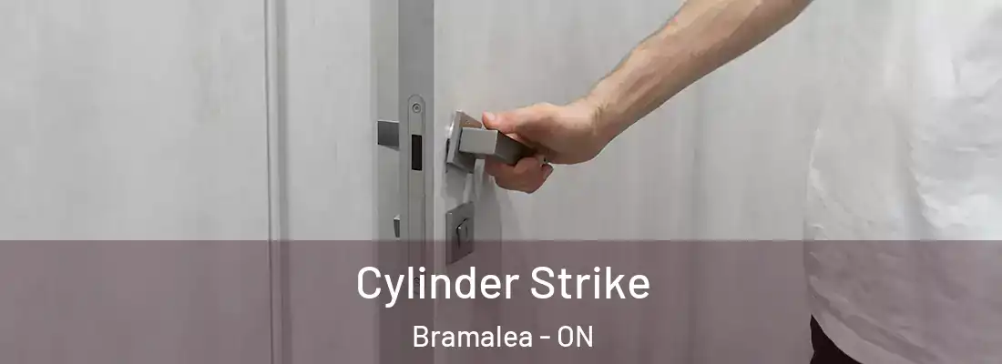  Cylinder Strike Bramalea - ON