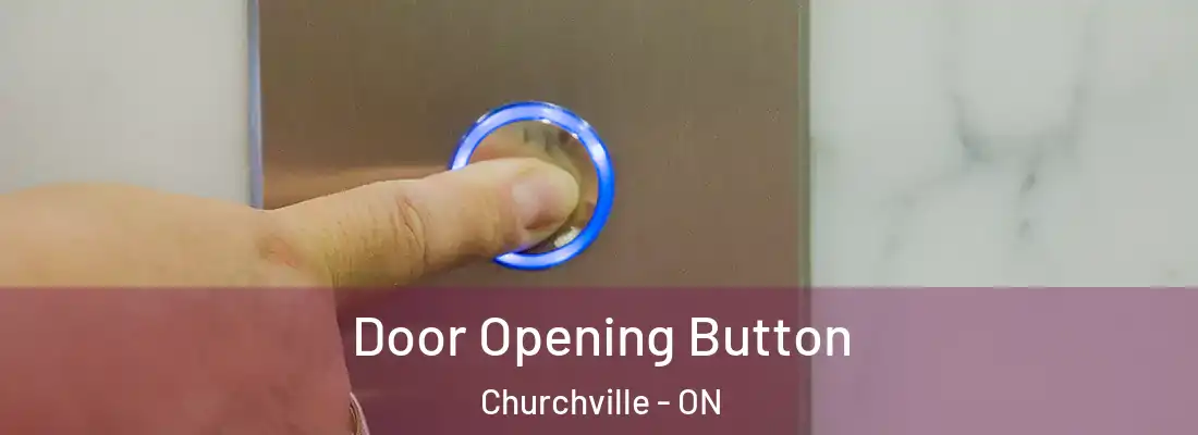  Door Opening Button Churchville - ON