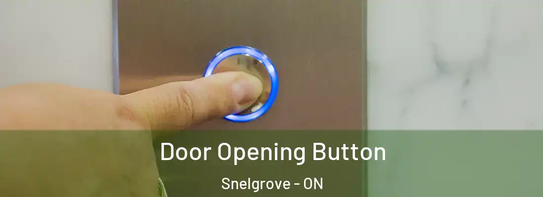  Door Opening Button Snelgrove - ON