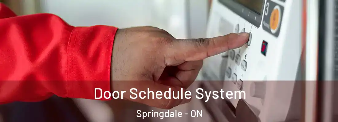 Door Schedule System Springdale - ON