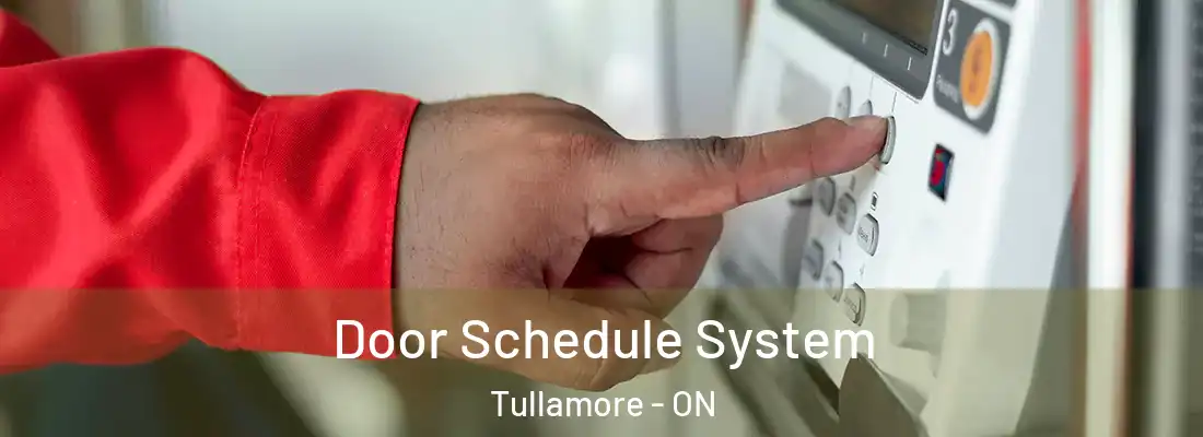  Door Schedule System Tullamore - ON