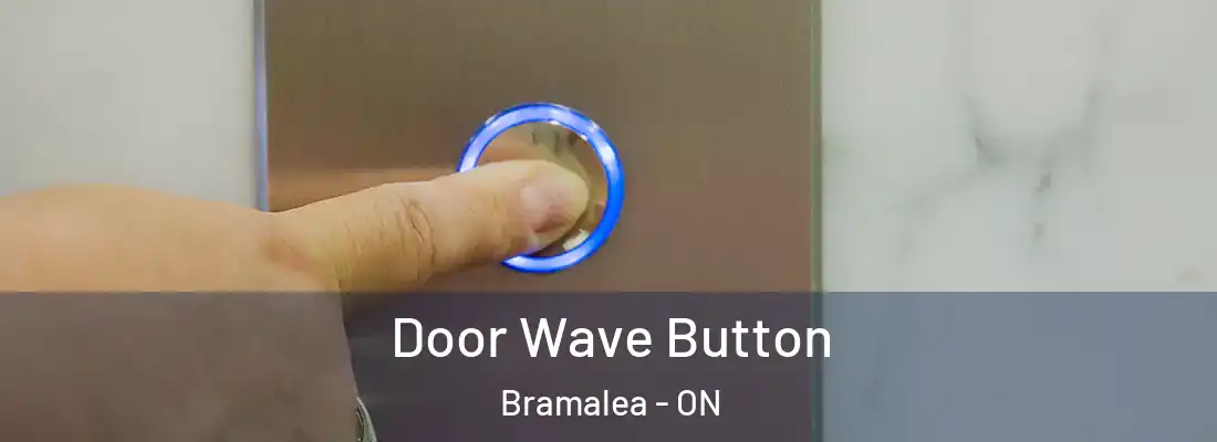  Door Wave Button Bramalea - ON
