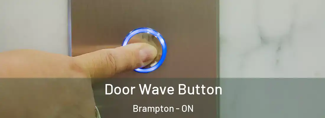  Door Wave Button Brampton - ON