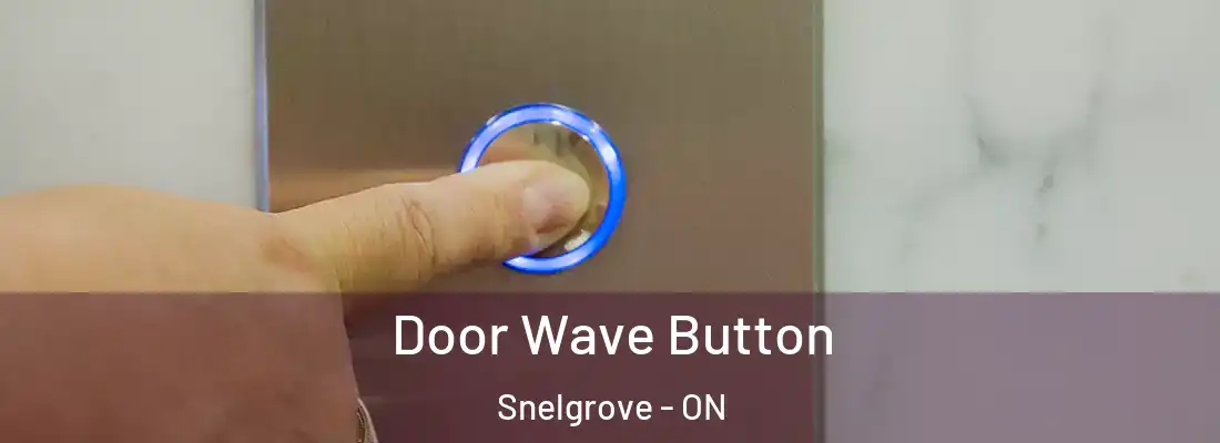  Door Wave Button Snelgrove - ON