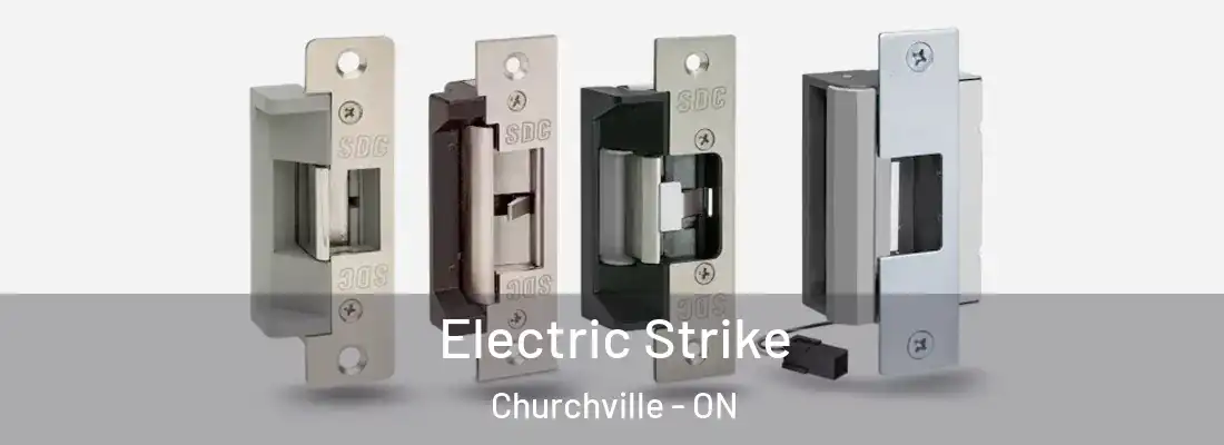  Electric Strike Churchville - ON