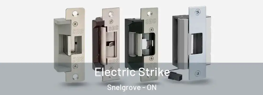  Electric Strike Snelgrove - ON