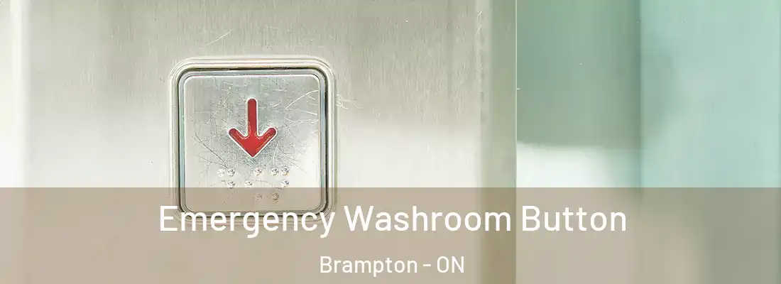  Emergency Washroom Button Brampton - ON