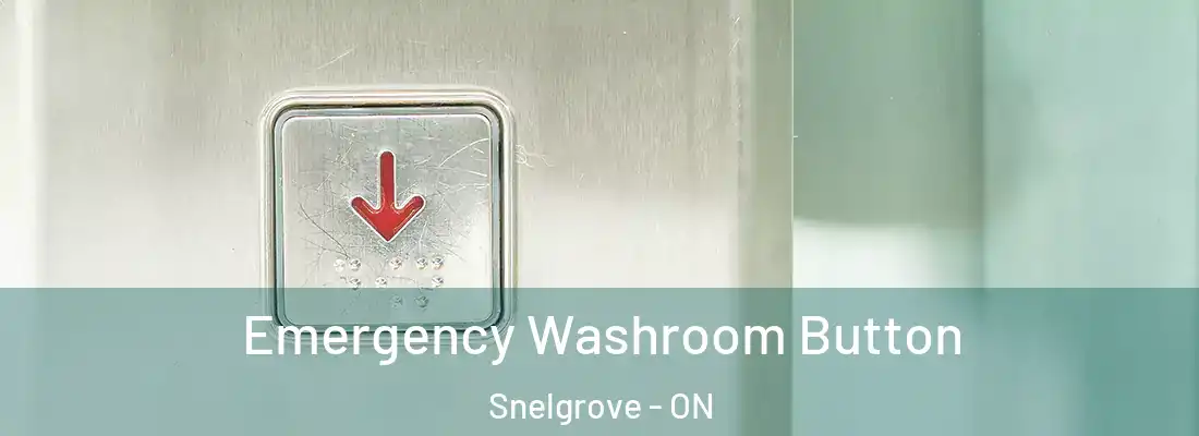  Emergency Washroom Button Snelgrove - ON