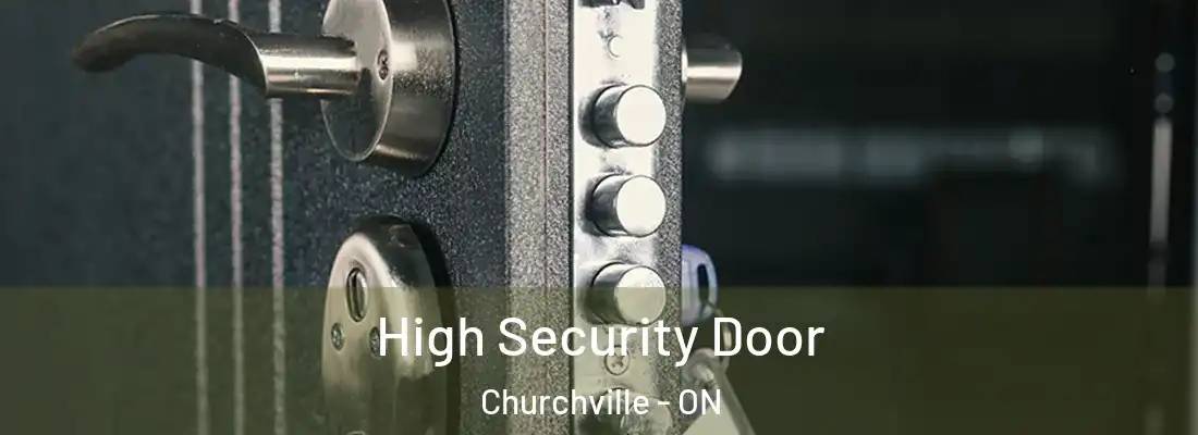  High Security Door Churchville - ON