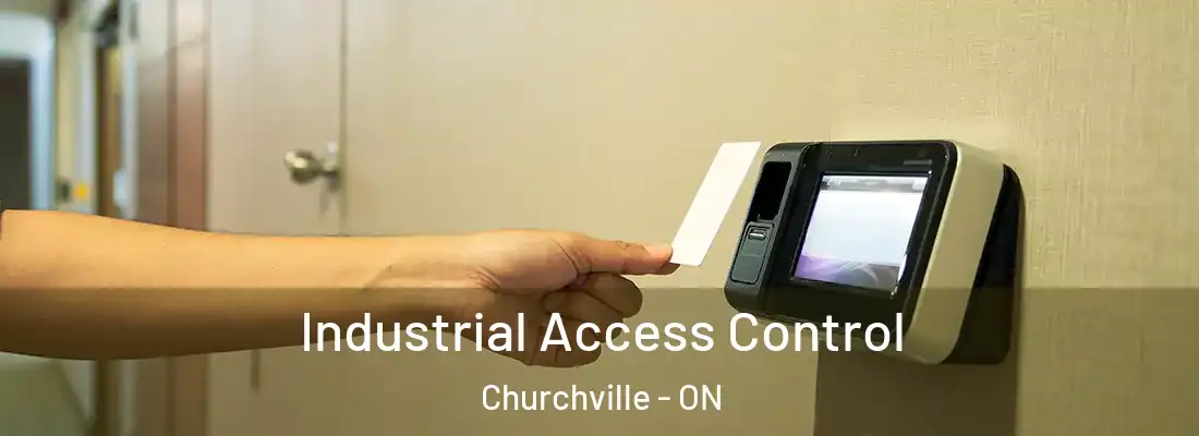  Industrial Access Control Churchville - ON