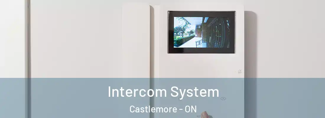  Intercom System Castlemore - ON