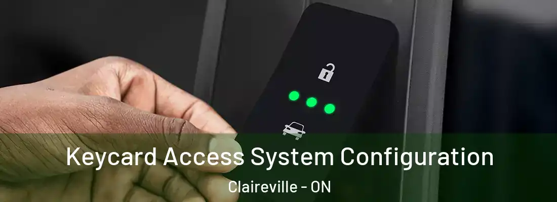  Keycard Access System Configuration Claireville - ON