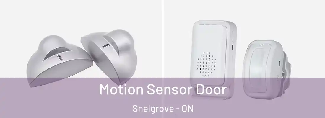  Motion Sensor Door Snelgrove - ON