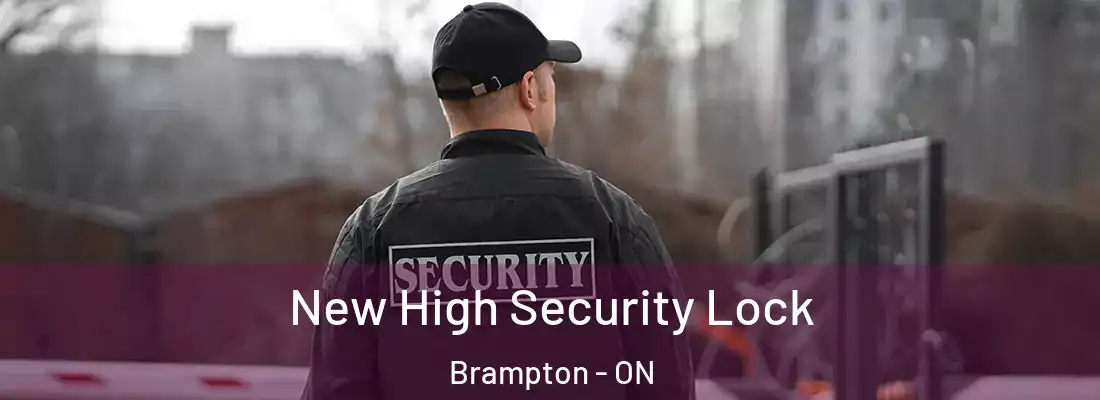  New High Security Lock Brampton - ON
