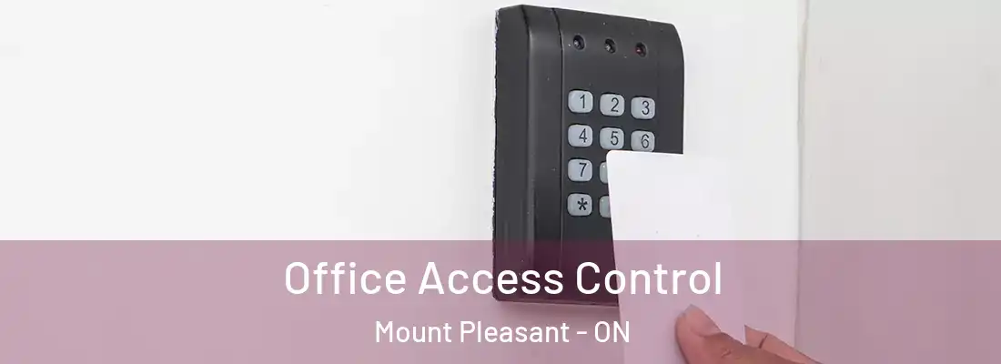  Office Access Control Mount Pleasant - ON