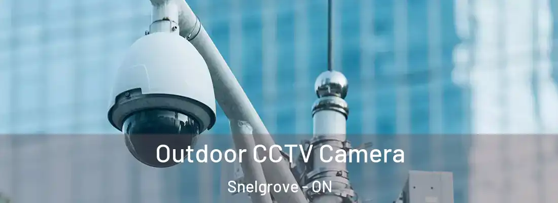  Outdoor CCTV Camera Snelgrove - ON
