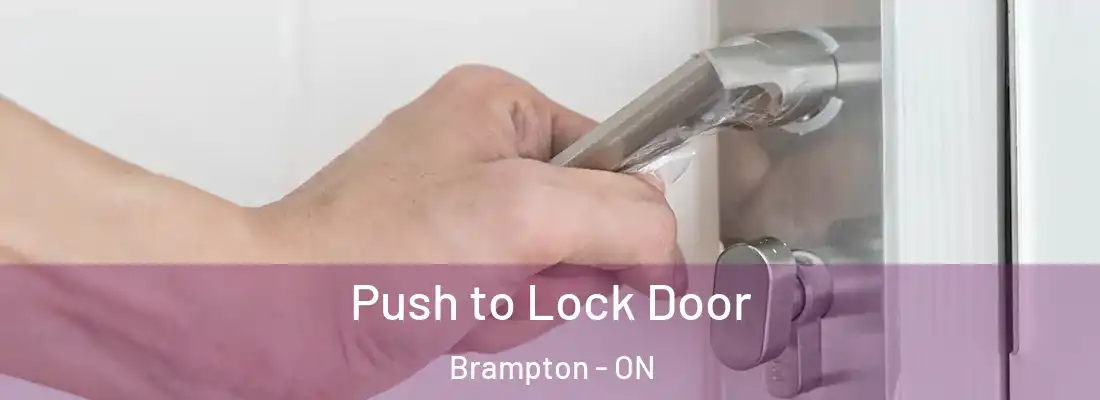  Push to Lock Door Brampton - ON