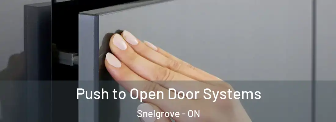  Push to Open Door Systems Snelgrove - ON