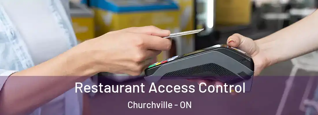  Restaurant Access Control Churchville - ON