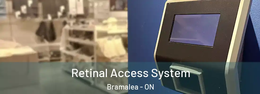  Retinal Access System Bramalea - ON