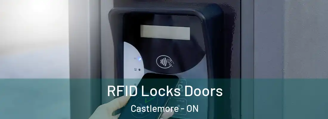  RFID Locks Doors Castlemore - ON
