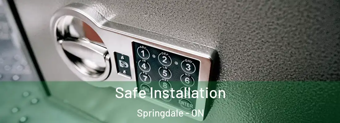  Safe Installation Springdale - ON