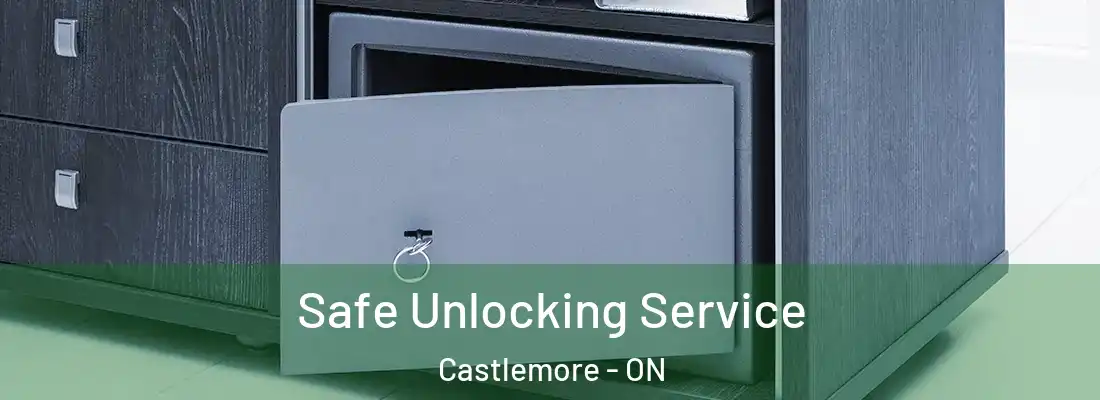  Safe Unlocking Service Castlemore - ON