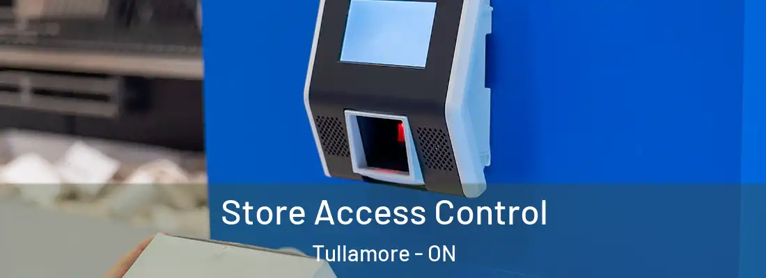  Store Access Control Tullamore - ON