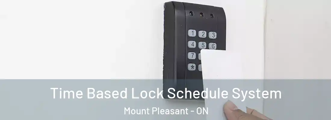  Time Based Lock Schedule System Mount Pleasant - ON