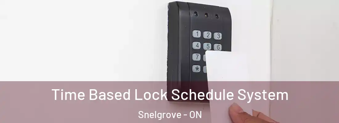  Time Based Lock Schedule System Snelgrove - ON