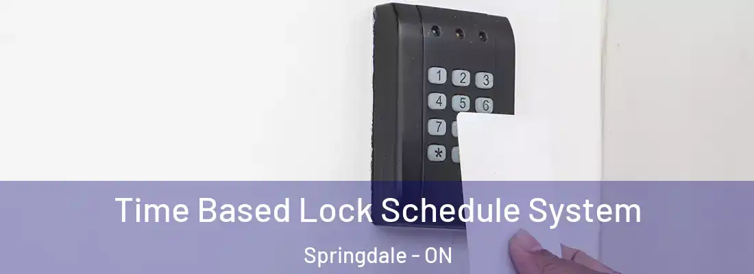  Time Based Lock Schedule System Springdale - ON