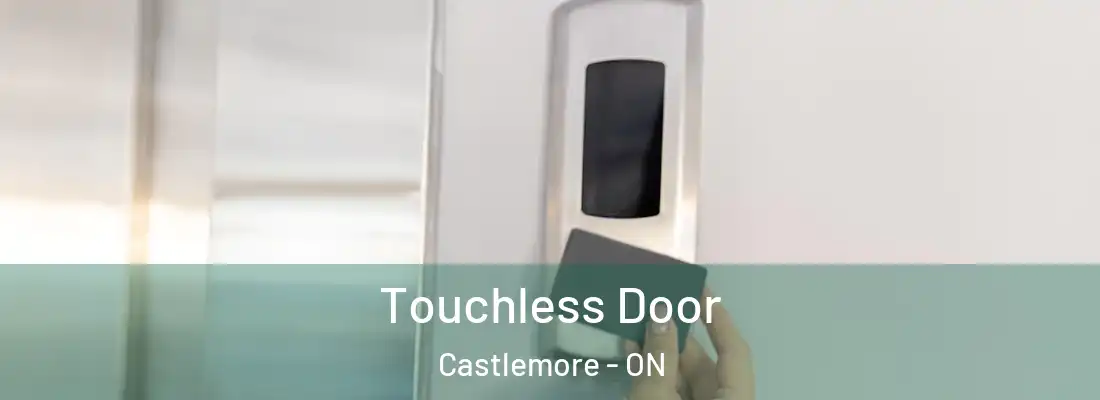  Touchless Door Castlemore - ON