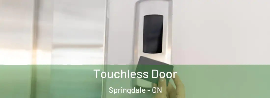 Touchless Door Springdale - ON