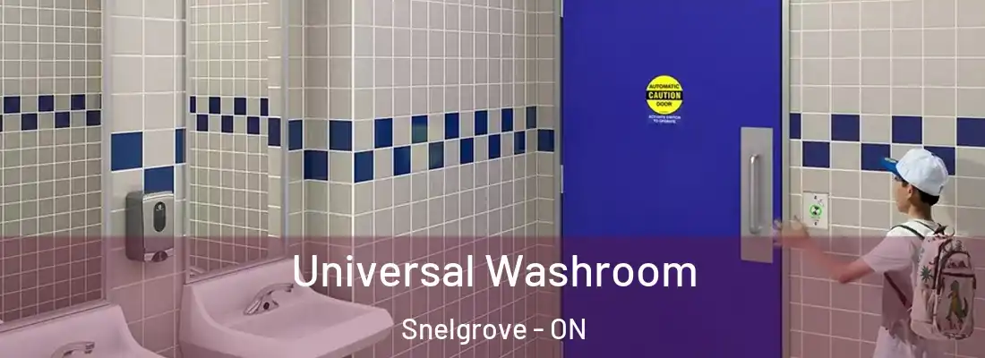  Universal Washroom Snelgrove - ON