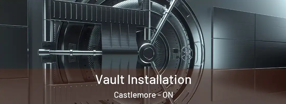  Vault Installation Castlemore - ON