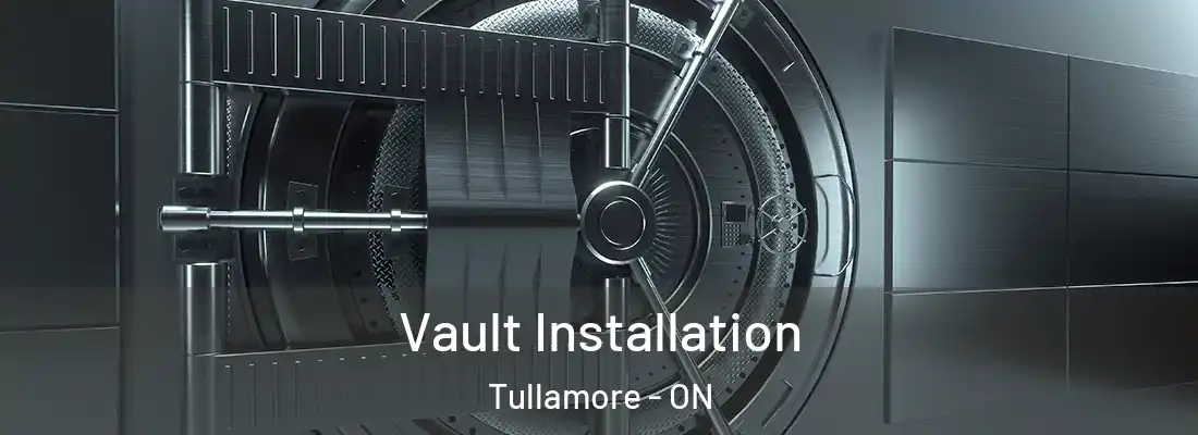  Vault Installation Tullamore - ON