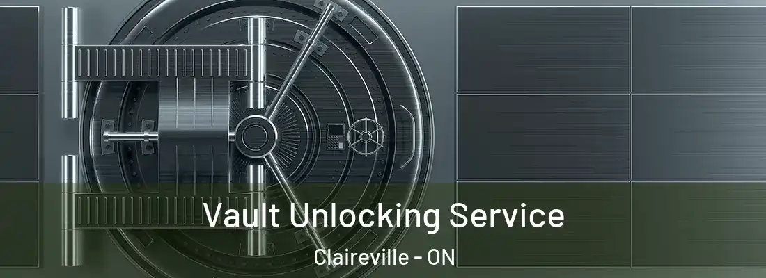  Vault Unlocking Service Claireville - ON