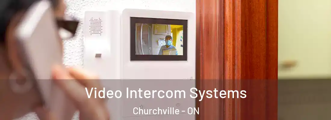  Video Intercom Systems Churchville - ON