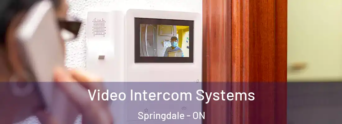  Video Intercom Systems Springdale - ON